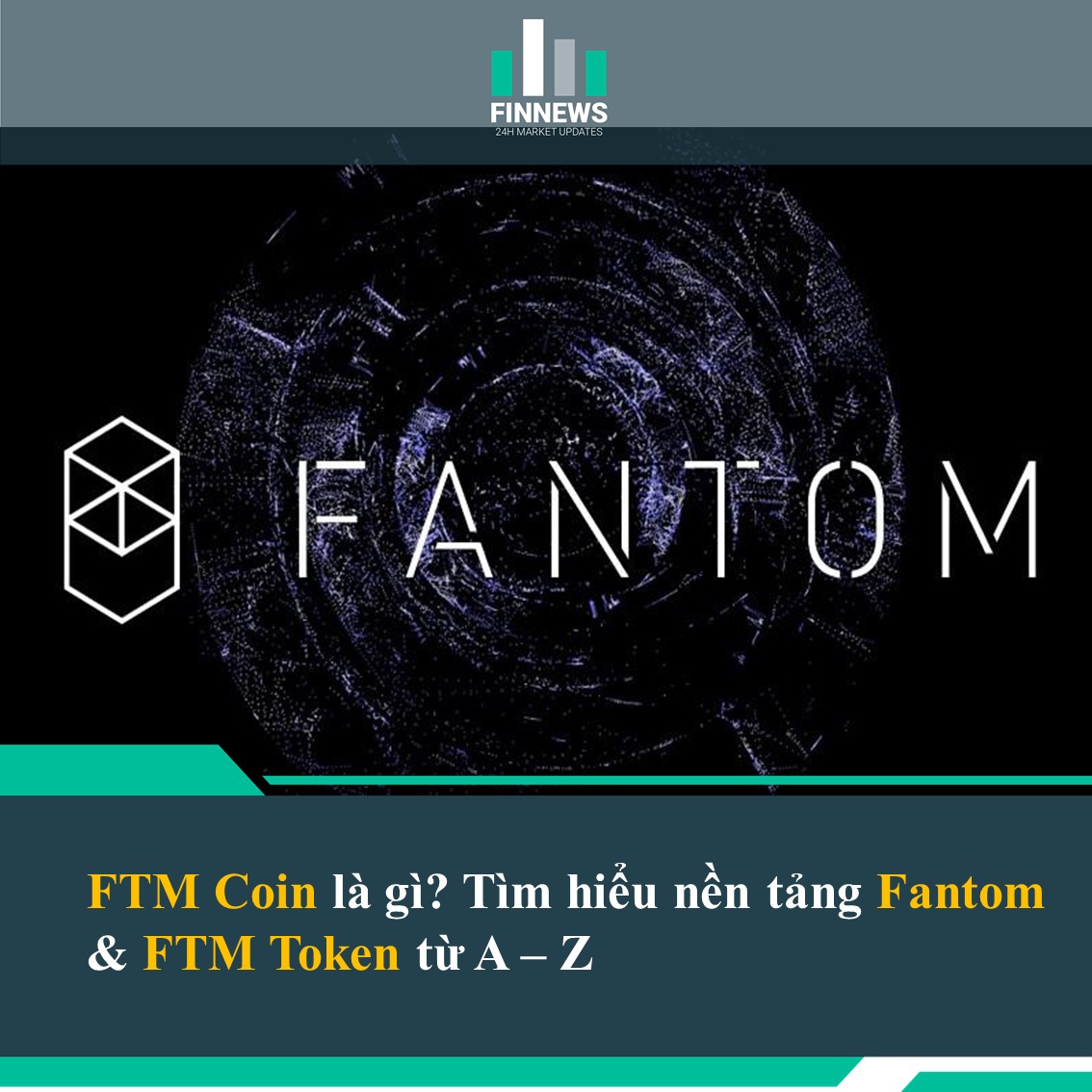 Fantom là gì? Tìm hiểu về FTM Token từ A đến Z